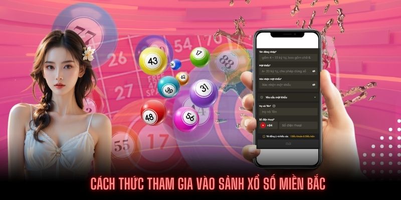 Thành viên thực hiện thao tác đơn giản để vào sảnh Xổ số miền Bắc 